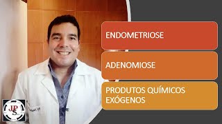 ENDOMETRIOSE amp ADENOMIOSE DISTÚRBIOS UTERINOS RELACIONADOS COM A EXPOSIÇÃO AOS PRODUTOS QUÍMICOS [upl. by Enna267]