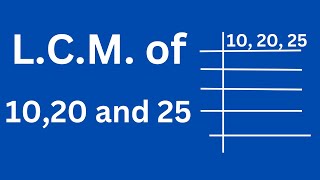 LCM of 10 20 and 25 [upl. by Siraved]