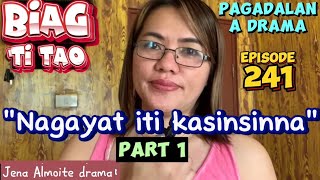 quotNagayat iti kasinsinnaquot PART 1 BIAG TI TAOEpisode 241 PAGADALAN A DRAMA Jena Almoite Drama [upl. by Aynwad]