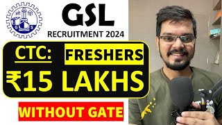 GSL Recruitment 2024  WITHOUT GATE  Freshers CTC ₹1505 Lakhs  Permanent Job Latest Jobs 2024 [upl. by Pepita450]