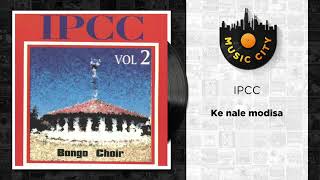 IPCC  Ke nale modisa  Official Audio [upl. by Buna]