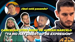 Cancelan OTRO show de Adrián Marcelo quotYa no hay libertad de expresiónquot [upl. by Sedecrem]