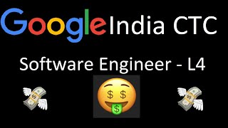 Google India CTC  Software Engineer L4 [upl. by Verla]