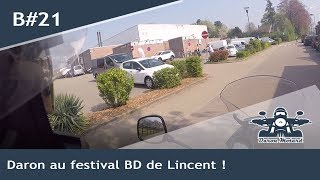 EP21  Daron au festival BD de Lincent [upl. by Eiramannod956]