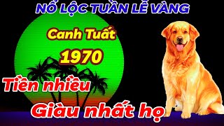 SỰ THẬT VỀ SỰ XUẤT HIỆN TUẦN LỄ VÀNG TRONG THÁNG 7 ÂM  CANH TUẤT 1970 TIỀN CỦA ĐỔ VỀ GIÀU NHẤT HỌ [upl. by Calvo]