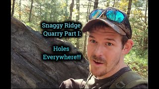 Snaggy Ridge Quarry Part I Holes Everywhere [upl. by Malcolm461]