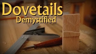 Dovetails Demystified  A simple amp sophisticated way to cut dovetails [upl. by Filippo]