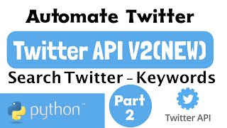 Twitter API V2  Python Tweepy Automation  Search Twitter [upl. by Seagrave]