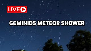 LIVE  Geminids Meteor Shower [upl. by Anazraf]