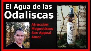 El AGUA de las ODALISCAS Atracción y Magnetismo elbrujoshiva amor coloniaamor [upl. by Abla]