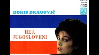 Doris Dragovic i More  Hej Jugosloveni  Audio 1985 [upl. by Philips]