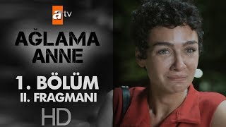 Ağlama Anne 1 Bölüm 2 Fragmanı [upl. by Nalod828]