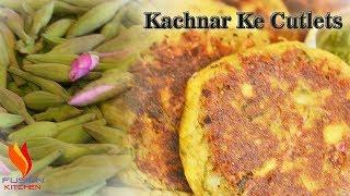 How to Make Kachnar Ke Phool  Flowers  Ke Cutlet  Kachnar Flowers Cutlet Recipe By Fusion Kitchen [upl. by Anaxor]