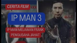 Cerita Film IP MAN 3 [upl. by Uticas899]