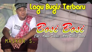 Lagu Bugis Terbaru Bosi Bosi Maskur S  Official Music Video [upl. by Finnegan]