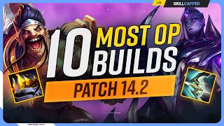 The 10 NEW MOST OP BUILDS on Patch 142  League of Legends Season 14 [upl. by Zigmund]