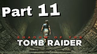 Lets Play Shadow of the Tomb Raider  Eye of the Serpent  Ep11 [upl. by Digdirb]