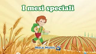 I mesi speciali  Canzoni per imparare i mesi dellanno MelaEducational [upl. by Bartholomew]