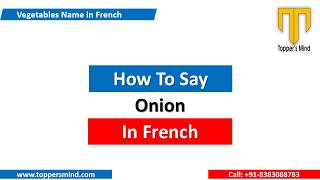 Onion in French  How to say Onion in French [upl. by Starbuck143]