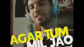 AGAR TUM MIL JAO UNPLUGGED BY KARAN NAWANI [upl. by Alick]