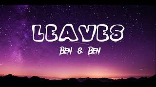 Leaves  Ben amp Ben Lyrics [upl. by Marienthal836]