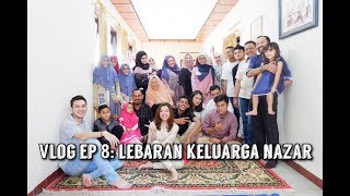 Vlog Ep 8 Lebaran Keluarga Nazar [upl. by Alard567]