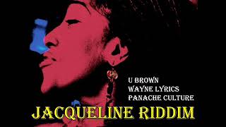 Jaqueline Riddim Mix Full Feat Wayne Lyrics Panache Culture U Brown October 2020 [upl. by Arebma]