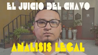 El Juicio del Chavo del 8  Análisis legal  Eximentes de Responsabilidad  Abogado Analiza [upl. by Eillek523]