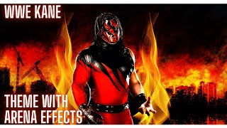 WWE Kane theme Burned with Arena Effects [upl. by Thorlie]