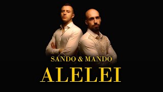 SANDO amp MANDO  ALELEI Official Video [upl. by Ennaxxor]