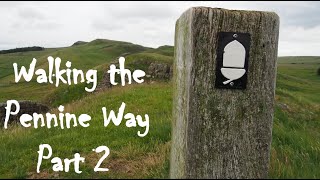 Walking the Pennine Way  July 2020  Part 2 MiddletoninTeesdale to Kirk Yetholm [upl. by Goldwin]