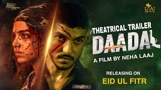 Daadal Theatrical Trailer  Mohsin Abbas Haider  Sonya Husayn  New Pakistani Movie [upl. by Auroora]