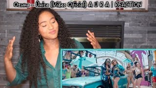 Ozuna  Única Video Oficial 🐻 A U R A  REACTION [upl. by Cedric]