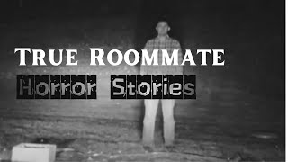 Real Roommate Horror Stories Creepy encounters that will give you nightmares [upl. by Severson]