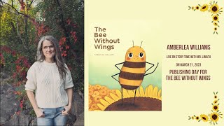 THE BEE WITHOUT WINGS written and illustrated by AMBERLEA WILLIAMS [upl. by Nitsyrc]