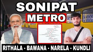 SONIPAT Metro Project From Rithala to Kundli Via Bawana amp Narela [upl. by Ecnaled]