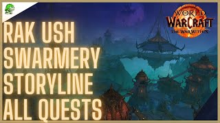 Rak Ush Swarmery Storyline All Quests The War Within [upl. by Tito456]