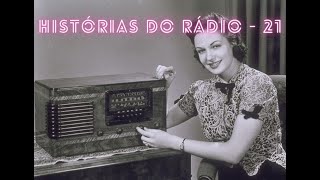 Histórias do Rádio  21 [upl. by Glad168]