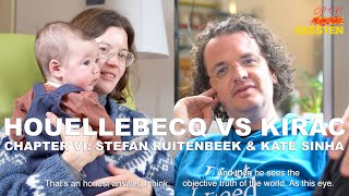 Houellebecq vs Kirac VII The Art Collective  Stefan Ruitenbeek amp Kate Sinha ENG subs [upl. by Ahsiled948]