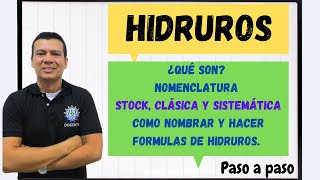 HIDRUROS QUE SON COMO SE OBTIENEN NOMENCLATURA DE HIDRUROS CLASICA STOCK Y SISTEMATICA [upl. by Lathrop]