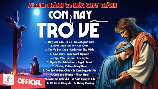 Album Thánh Ca Mùa Chay 2024  Con Nay Trở Về  Thánh Ca Cầu Nguyện Trong Mùa Chay Thánh [upl. by Assenar]