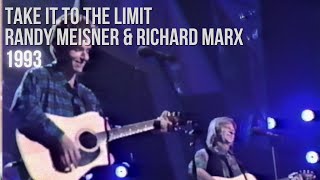 Randy Meisner amp Richard Marx  Take It To The Limit 1993 [upl. by Cristoforo]