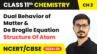 De broglie equation  wave nature of matter  structure of atom  class 11 [upl. by Gizela98]