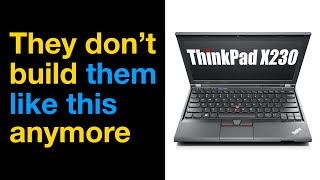 My favourite laptop is 10 years old ThinkPad X230 review [upl. by Erdne]