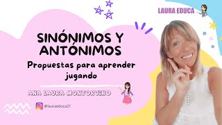 Sinónimos y Antónimos ¿Qué son y cómo se diferencian Juegos y Actividades para Niños [upl. by Ennazus]