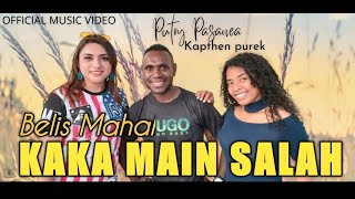 KAKA MAIN SALAH X BELIS MAHAL  PUTRY PASANEA FT KAPTHENPUREK  OFFICIAL MUSIC VIDEO [upl. by Ednargel501]