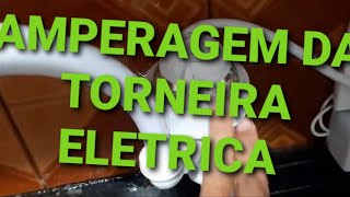 QUAL A AMPERAGEM DE UMA TORNEIRA ELETRICA 220 volts [upl. by Lymann]