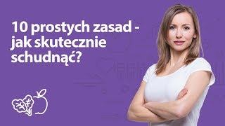 10 prostych zasad  jak skutecznie schudnąć  Iwona Wierzbicka  Porady dietetyka klinicznego [upl. by Seraphina]