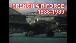 French Air Force  Armée de lAir 19381939 Original footage  WWII Documentary [upl. by Enialedam143]