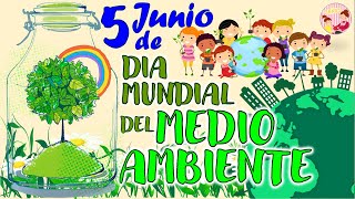 🌟DIA MUNDIAL DEL MEDIO AMBIENTE🌎5 de Junio [upl. by Gyimah]